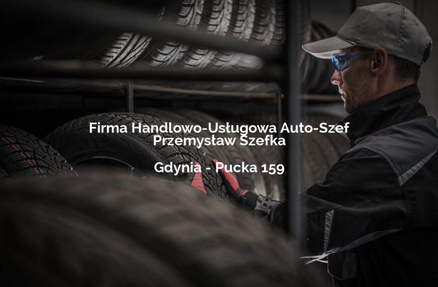 Firma Handlowo-Usługowa Auto-Szef Przemysław Szefka - Gdynia