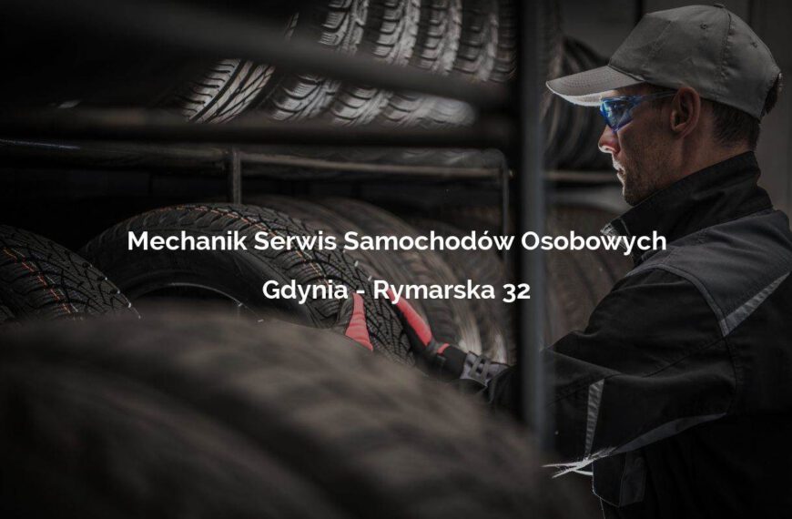 Mechanik Serwis Samochodów Osobowych - Gdynia