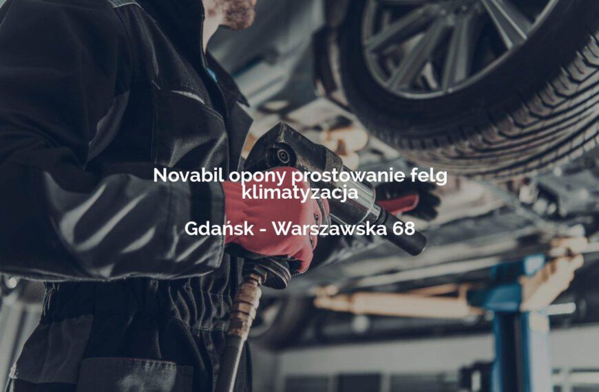Novabil opony prostowanie felg klimatyzacja - Gdańsk