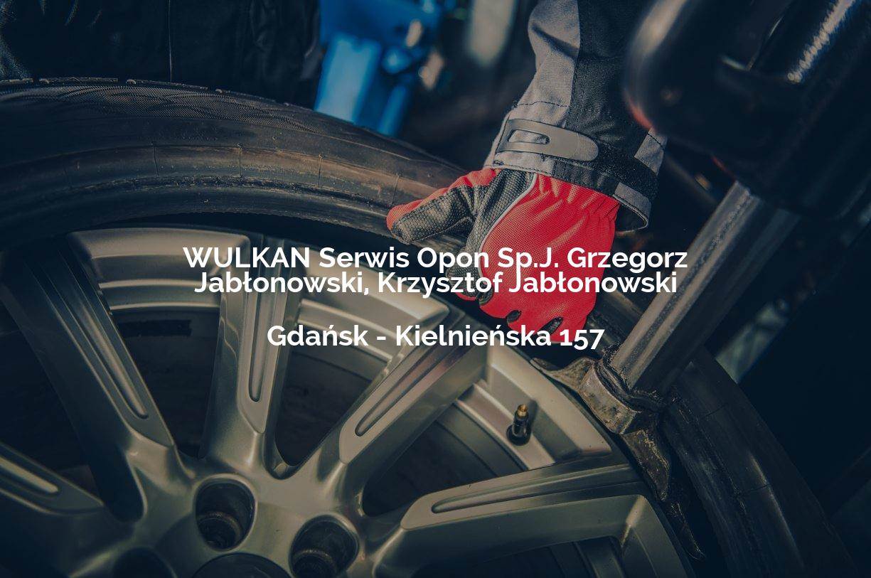 WULKAN Serwis Opon Sp.J. Grzegorz Jabłonowski, Krzysztof Jabłonowski - Gdańsk