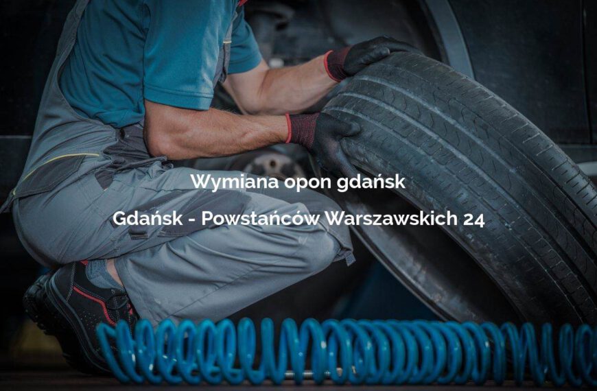 Wymiana Opon Gdańsk - Gdańsk